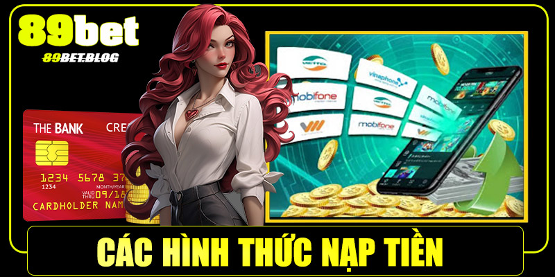 Các hình thức nạp tiền tại 89Bet