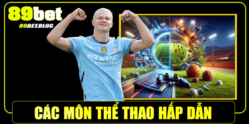 Các môn thể thao hấp dẫn nhất tại 89Bet