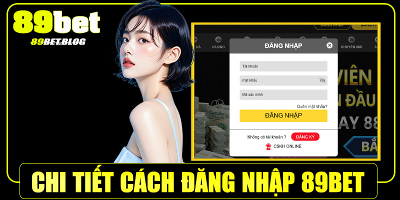 Hướng dẫn đăng nhập 89Bet trên máy tính và điện thoại