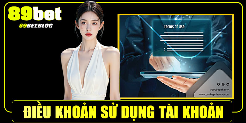 Điều khoản sử dụng tài khoản 89bet