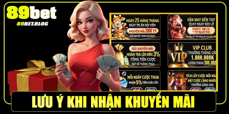 Một số lưu ý quan trọng khi nhận khuyến mãi 89Bet